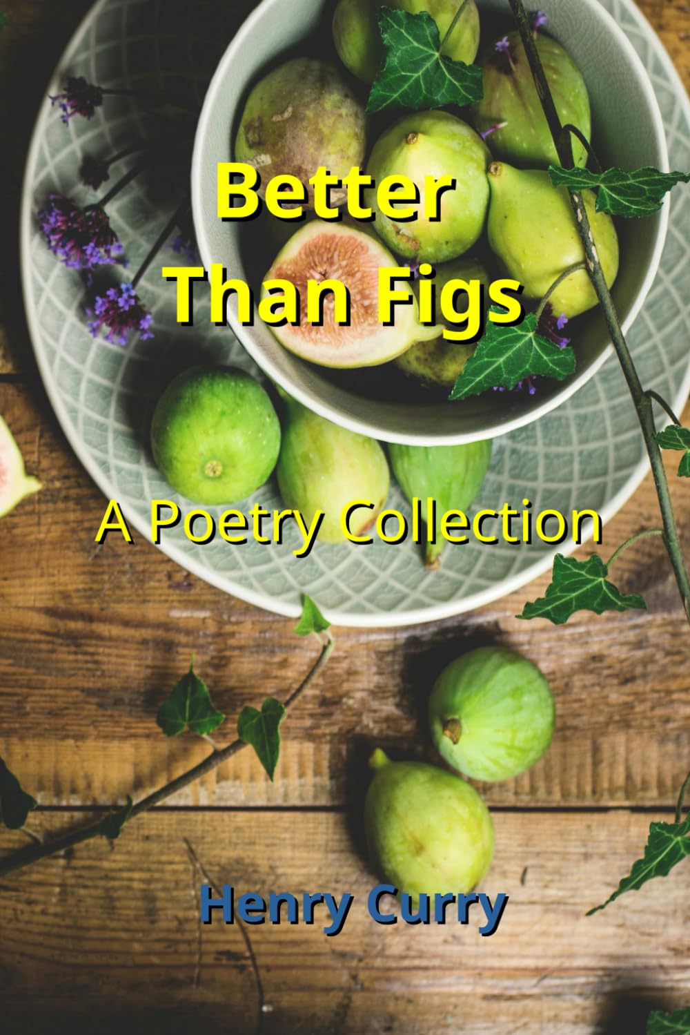 Image: Book cover of <em>Better Than Figs</em> by Henry Curry
