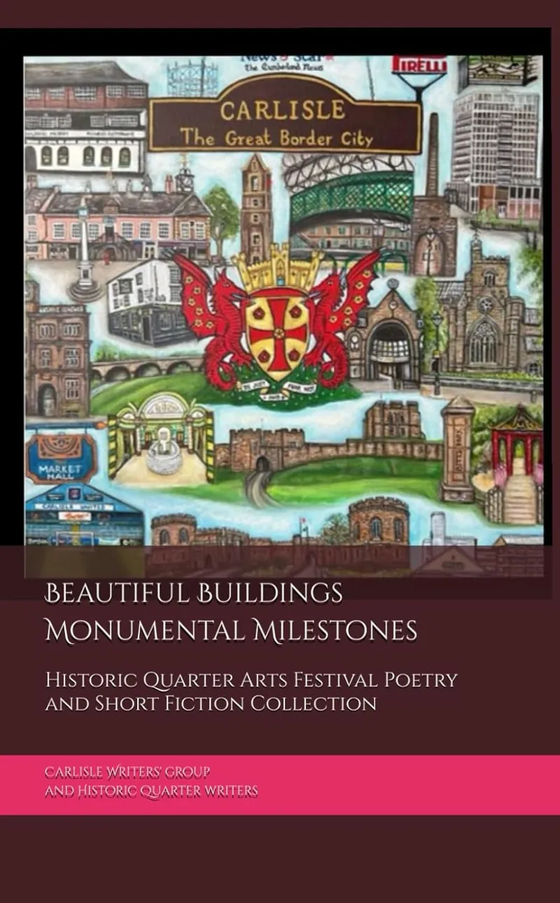 Image: Book cover for <em>Beautiful Buildings Monumental Milestones</em> by Carlisle Writers' Group