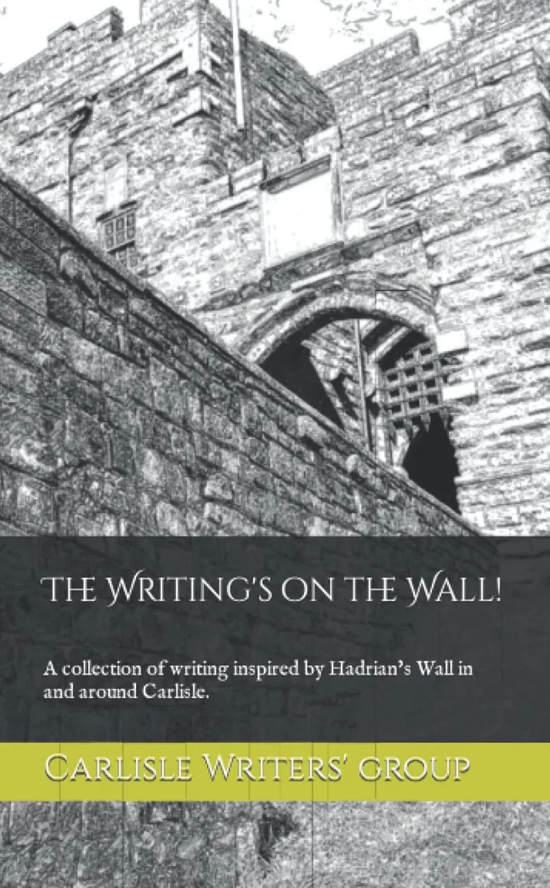 Image: Book cover for <em>The Writing's on the Wall</em> by Carlisle Writers' Group