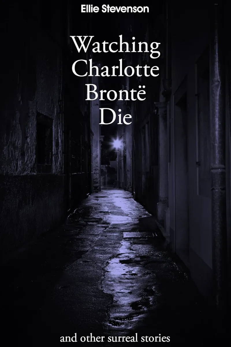 Image: Book cover for Watching Charlotte Bront&euml; Die